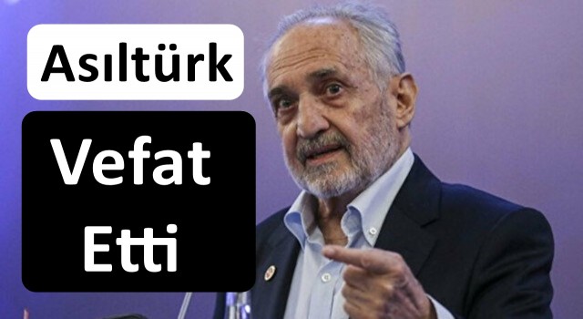 Asıltürk Vefat Etti