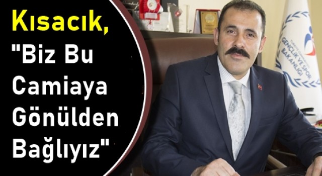 Kısacık, " Biz Bu Camiaya Gönülden Bağlıyız"