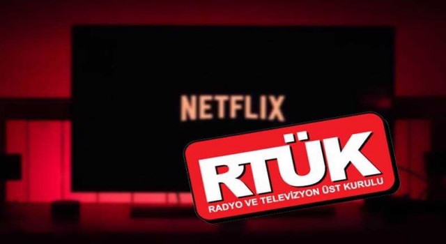 RTÜK, Netflix'e inceleme başlattı