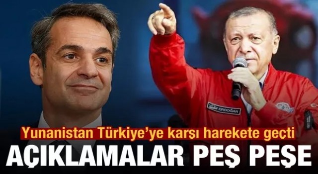 Yunanistan Türkiye'ye karşı harekete geçti: Açıklamalar peş peşe