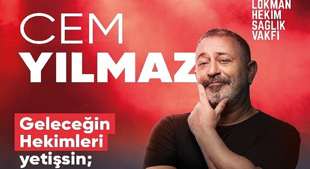 Cem Yılmaz “Geleceğin Hekimleri” yetişsin, “sağlıkta şiddet” bitsin diye sahneye çıkıyor