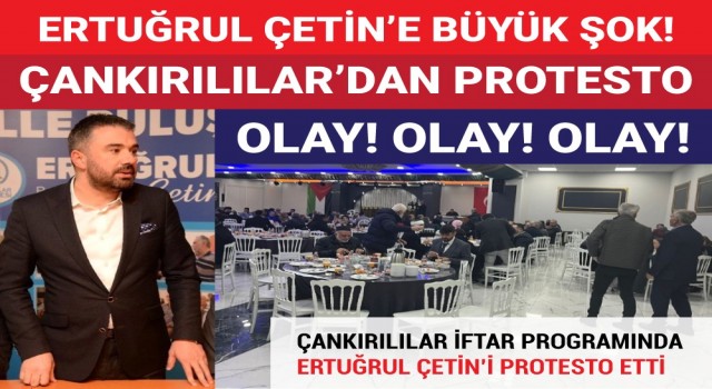 Pursaklar'da Yerel Seçimin Yönü Belli Oldu! Çankırılılar İftar Programında Ertuğrul Çetin'i Protesto etti...