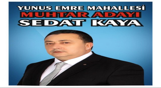 Sedat Kaya, Pursaklar Yunus Emre Mahallesi Muhtarlığı İçin Adaylığını Duyurdu