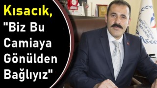 Kısacık, " Biz Bu Camiaya Gönülden Bağlıyız"