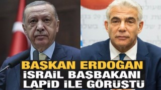 Cumhurbaşkanı Erdoğan, İsrail Başbakanı Lapid ile telefonda görüştü