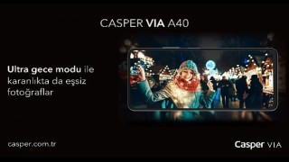 Ultra Gece Moduna Sahip Casper VIA A40 Karanlık Ortamlarda Dahi Net Çekimler Gerçekleştiriyor